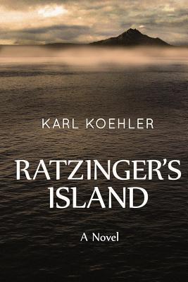 Ratzingers Island Karl Koehler Ratzingers Island Karl Koehler