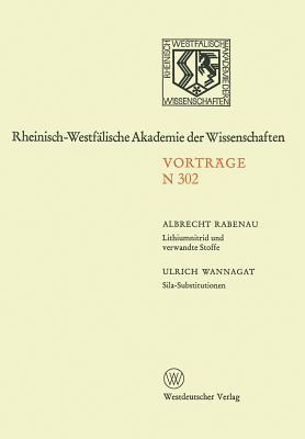 Lithiumnitrid Und Verwandte Stoffe, Ihre Wissenschaftliche Und Praktische Bedeutung. Sila-Substitutionen Albrecht Rabenau Lithiumnitrid Und Verwandte Stoffe, Ihre Wissenschaftliche Und Praktische Bedeutung. Sila-Substitutionen Albrecht Rabenau