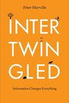 Intertwingled: Information Changes Everything