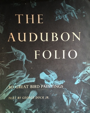 The Audubon Folio: 30 Great Bird Paintings John James Audubon The Audubon Folio: 30 Great Bird Paintings John James Audubon