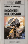 Incontri nel Cosmo A.E. van Vogt Incontri nel Cosmo A.E. van Vogt