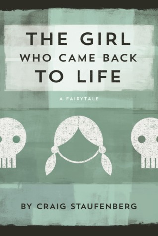 The Girl Who Came Back to Life: A Fairytale