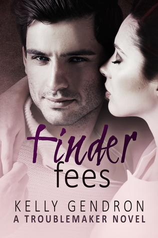 Finder Fees (TroubleMaker, #4)