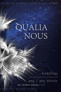 Qualia Nous Michael Bailey Qualia Nous Michael Bailey