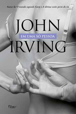 Em Uma Só Pessoa John Irving Em Uma Só Pessoa John Irving