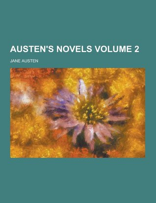 Austens Novels, Volume 2 Jane Austen Austens Novels, Volume 2 Jane Austen