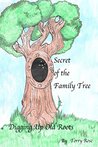 Secret of the Family Tree: Digging Up Old Roots