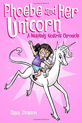 Phoebe and Her Unicorn (Heavenly Nostrils #1)