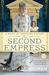 The Second Empress A Novel of Napoleon's Court by Michelle Moran