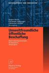 Umweltfreundliche Vffentliche Beschaffung: Innovationspotenziale, Hemmnisse, Strategien Regine Barth Umweltfreundliche Vffentliche Beschaffung: Innovationspotenziale, Hemmnisse, Strategien Regine Barth