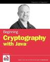 Beginning Cryptography with Java Beginning Cryptography with Java