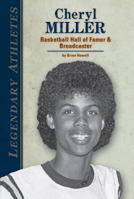 Cheryl Miller: : Basketball Hall of Famer & Broadcaster Brian Howell Cheryl Miller: : Basketball Hall of Famer & Broadcaster Brian Howell