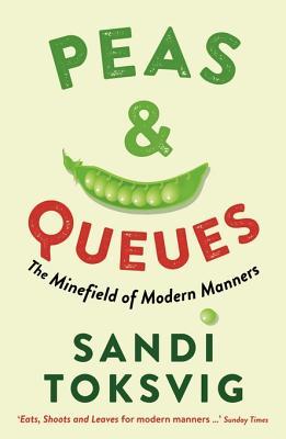 peas & queues: the minefield of modern manners