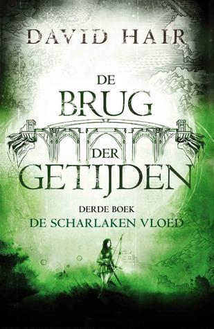 De scharlaken vloed (De Brug der Getijden #3) – David Hair De scharlaken vloed (De Brug der Getijden #3) – David Hair