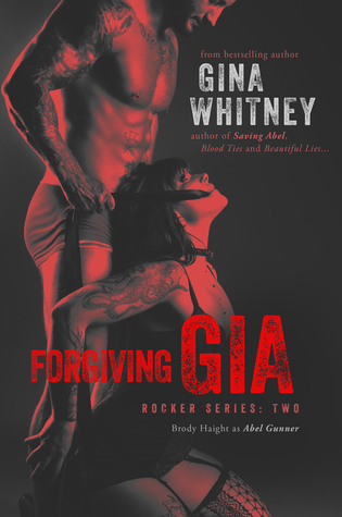 Forgiving Gia (Rocker, #2)