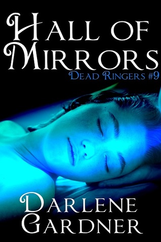 Hall of Mirrors (Dead Ringers #9) Darlene Gardner Hall of Mirrors (Dead Ringers #9) Darlene Gardner