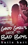 The Good Girl's Guide to Bad Boys