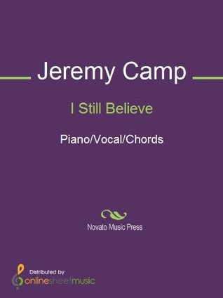 I Still Believe Jeremy Camp I Still Believe Jeremy Camp