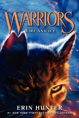Fire and Ice (Warriors #2) – Erin Hunter Fire and Ice (Warriors #2) – Erin Hunter