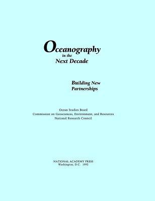 Oceanography in the Next Decade: Building New Partnerships National Research Council Oceanography in the Next Decade: Building New Partnerships National Research Council