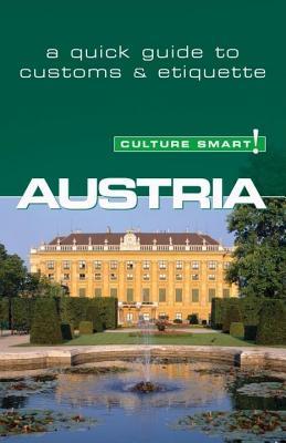 Austria - Culture Smart!: The Essential Guide to Customs & Culture Peter Gieler Austria - Culture Smart!: The Essential Guide to Customs & Culture Peter Gieler