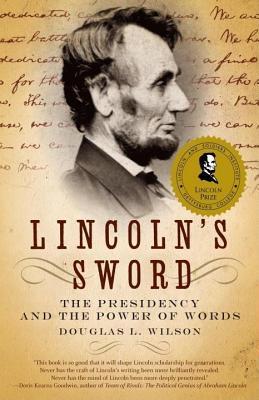 Lincolns Sword Douglas L. Wilson Lincolns Sword Douglas L. Wilson