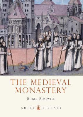 Medieval Monastery Roger Rosewell Medieval Monastery Roger Rosewell