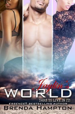Jaylin S World: Dare to Live in It Brenda Hampton Jaylin S World: Dare to Live in It Brenda Hampton