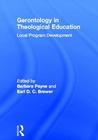 Gerontology In Theological Education Barbara Payne Gerontology In Theological Education Barbara Payne