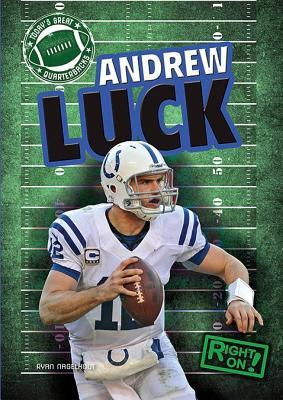 Andrew Luck Ryan Nagelhout Andrew Luck Ryan Nagelhout