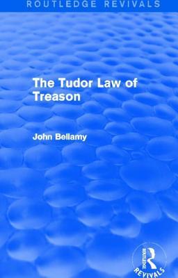 Tudor Law of Treason: An Introduction, The: An Introduction John Bellamy Tudor Law of Treason: An Introduction, The: An Introduction John Bellamy