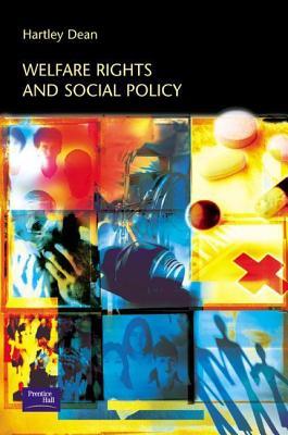 Welfare Rights and Social Policy Hartley Dean Welfare Rights and Social Policy Hartley Dean