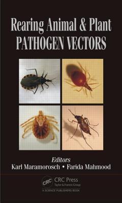 Rearing Animal and Plant Pathogen Vectors Karl Maramorosch Rearing Animal and Plant Pathogen Vectors Karl Maramorosch
