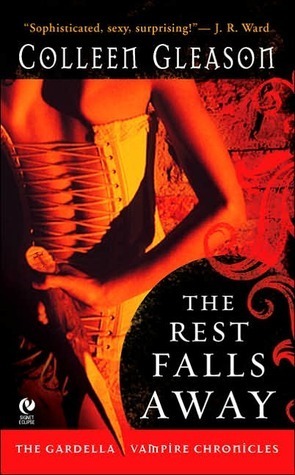 The Rest Falls Away (The Gardella Vampire Hunters, #1)