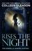 Rises The Night (The Gardella Vampire Hunters Victoria, #2) by Colleen Gleason