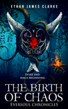 The Birth of Chaos (The Eversoul Chronicles #1)