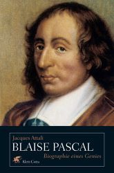 Blaise Pascal - Biographie eine Genies Jacques Attali Blaise Pascal - Biographie eine Genies Jacques Attali