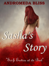 Sasha's Story by Andromeda Bliss