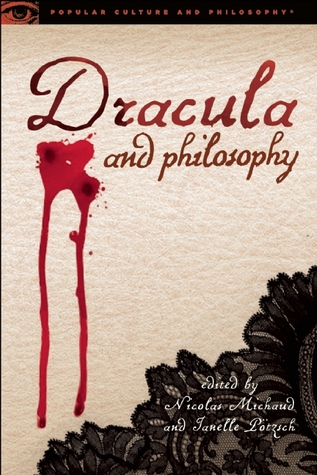 Dracula and Philosophy Nicolas Michaud Dracula and Philosophy Nicolas Michaud