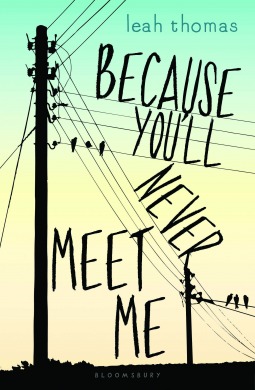 Because You'll Never Meet Me