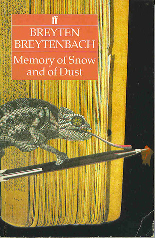 Memory Of Snow And Of Dust Breyten Breytenbach Memory Of Snow And Of Dust Breyten Breytenbach