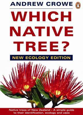 Which Native Tree? New Ecology Edition Andrew Crowe Which Native Tree? New Ecology Edition Andrew Crowe