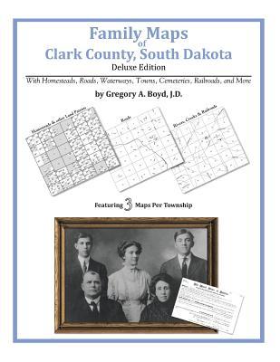 Family Maps of Clark County, South Dakota Gregory A. Boyd Family Maps of Clark County, South Dakota Gregory A. Boyd
