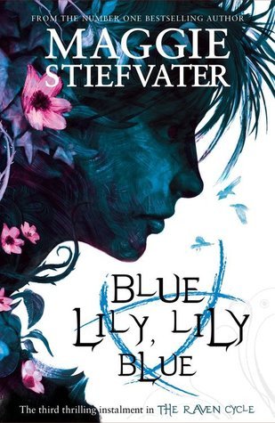 Blue Lily, Lily Blue (The Raven Cycle, #3)