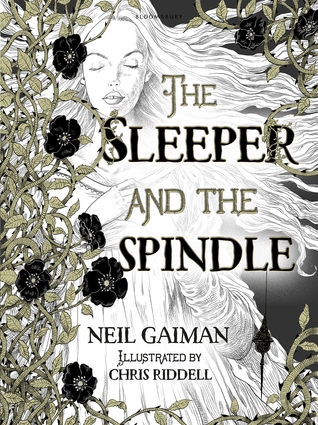 The Sleeper and The Spindle Neil Gaiman Chris Riddell