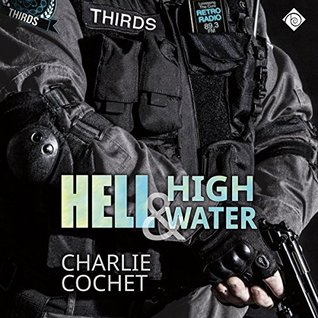 Hell & High Water (THIRDS #1) Charlie Cochet Hell & High Water (THIRDS #1) Charlie Cochet