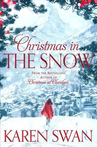 Novel Of The Week [Christmas Edition]: Christmas in the Snow by Karen Swan