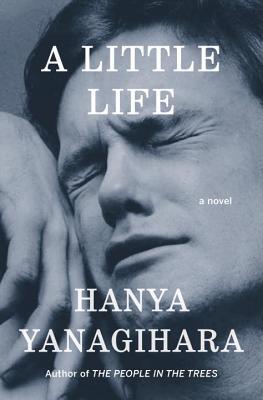 Tan poca vida (A little life), de Hanya Yanagihara. Cuando el dolor se  instala