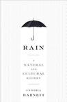 Rain: A Natural and Cultural History