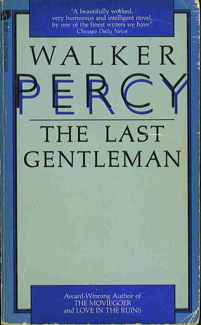 Walker Percy, the South, gentlemen, God…and me…. - Vimarsana News